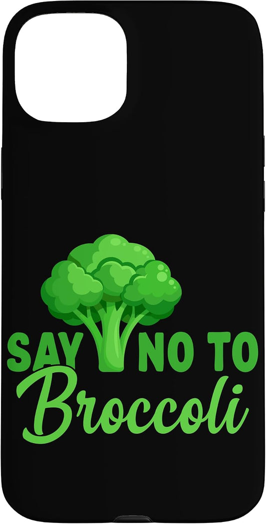 Broccoli Sucks Quote Collection Anti Broccoli 15 Say No to Broccoli Case for iPhone Plus