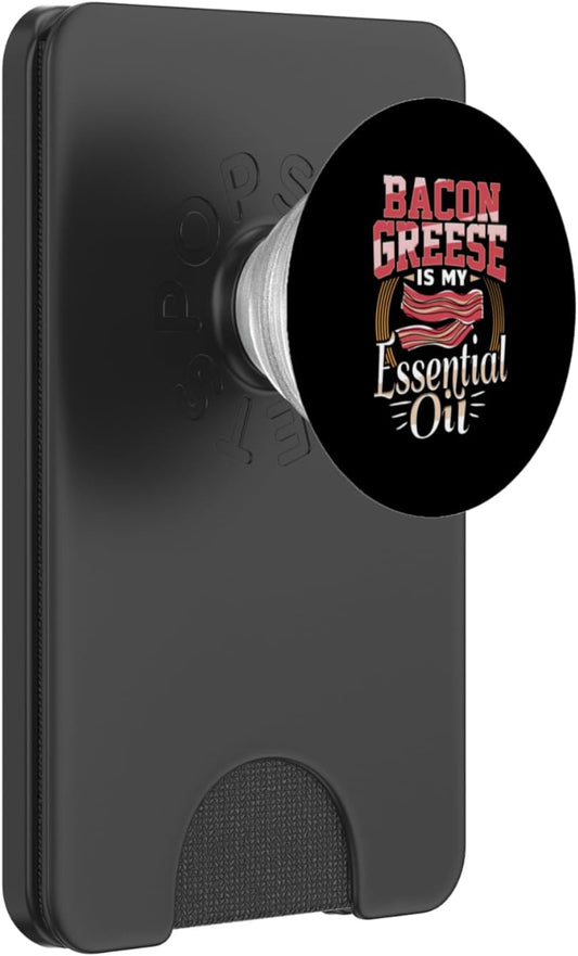 Bacon Lover Apparel Bacon Grease is My Essential Oil Funny Foodie PopSockets PopWallet for MagSafe
