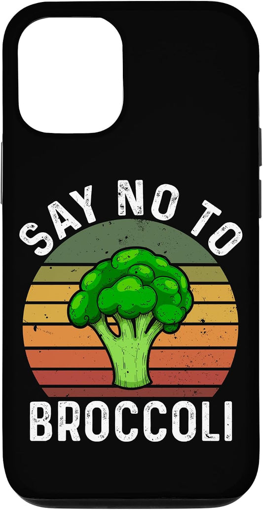 Broccoli Sucks Quote Collection Anti Broccoli 12/12 Say No to Broccoli Case for iPhone Pro